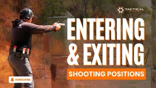 Entering & Exiting Shooting Positions